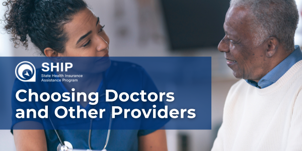 Choosing Doctors and Other Providers